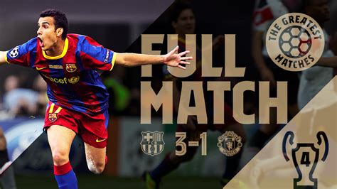 barca vs united 2011 full match